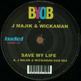 Byob V J Majik & Wickaman - Save My Life