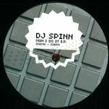 Dj Spinn - Man I Do It Ep