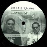 Cat 1 & Dj Highcrime - Cosmic Love