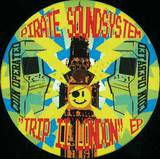 Pirate Soundsystem - Trip 2 London