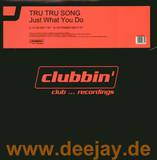 Tru Tru Song - Just What You Do