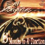 Evil Activities - 6 Months To X-tinction