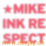 Mike Inc - R.e.s.p.e.c.t.