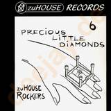 Zuhouse Rockers - Precious Little Diamond