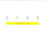 Snax - Immer So