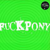 Fuckpony - Get Pony Ep