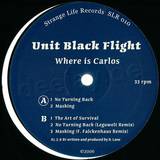 Unit Black Flight - Where Is Carlos