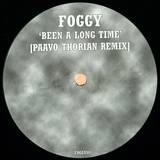 Foggy - Been A Long Time