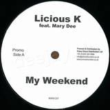 Licious K Feat. Mary Dee - My Weekend