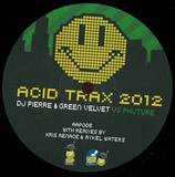 Dj Pierre & Green Velvet Vs Phuture - Acid Trax 2012