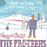 The Pro-Teens - I Flip My Life Everytime I Fly