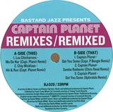 Captain Planet - Remixes / Remixed