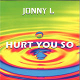 Jonny L - Hurt You So EP