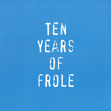 Various - Ten Years Of Frole 2x12"