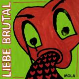 Mola - Liebe Brutal LP
