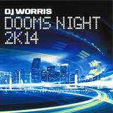 Dj Worris - Dooms Night 2k14