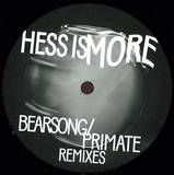 Hess Is More - Bearsong, Primate Remixes By Lorna Dunel   Rmxs By Dimitri From Paris, Pollyester