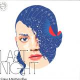 Coeur & Nathan Oye - Last Night