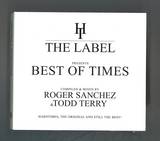 Various - The Best Of Times Compiled & Mixed By Roger Sanchez & Todd Terry