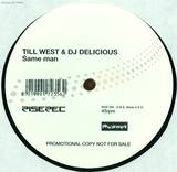 Till West & Dj Delicious - Same Man