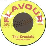 The Crucials - Love Me Forever/version