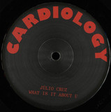 Julio Cruz - What Is It About U