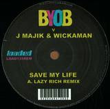 Byob V J Majik & Wickaman - Save My Life