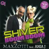 Max Zotti Ft. Ania J - Shiver Boom Boom *mcd*