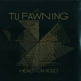 Tu Fawning - Hearts On Hold