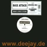 Base Attack - Nobody Listens To Techno