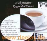 Mick Pres. - Kaffee Des Hauses