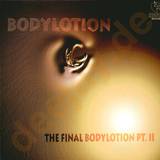 Bodylotion - The Final Bodylotion 2