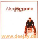 Alex Megane - So Today