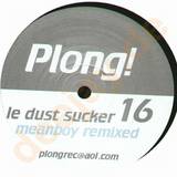Le Dust Sucker - Meanboy Remix