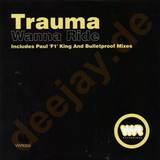 Trauma - Wanna Ride 2005