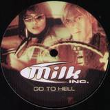 Milk Inc - Go To Hell