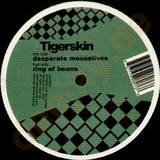 Tigerskin - Desperate Mouselives