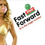 Fast Forward - 10 Is The Magic Number