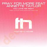 Pray For More - You Love Me Right