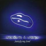 Solöne + Marli - Satisfy My Soul