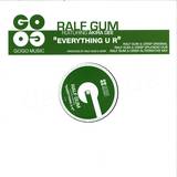 Ralf Gum - Everything U R