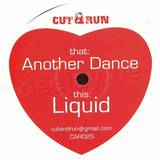 Cut & Run - Another Dance/liquid
