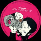 Thomas Sari - Tom Hustler Ep