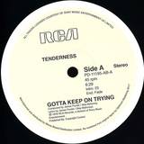 Tenderness - Keep On Trying