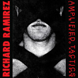 Richard Ramirez - Amplified Tactics 2x12"