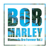 BOB MARLEY - DIAMONDS ARE FOREVER VOL .1