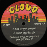 Cloud - This Is Your Woman/ I'll Never Give You Up