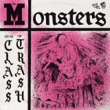 THE MONSTERS - YOU'RE CLASS, I'M TRASH