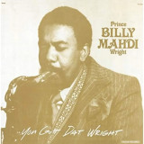 PRINCE BILLY MAHDI WRIGHT - YOU GOT DAT WRIGHT LP