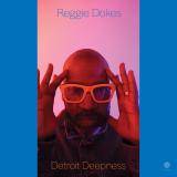 Reggie Dokes - Detroit Deepness EP